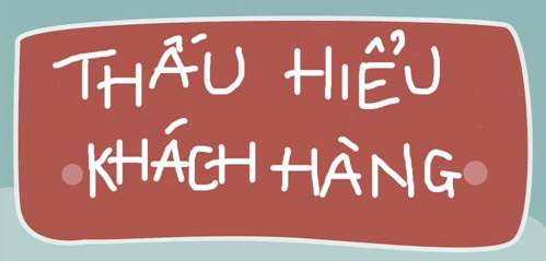 Hiểu rõ khách hàng